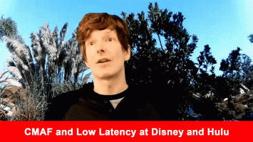 CMAF and Low Latency at Disney and Hulu